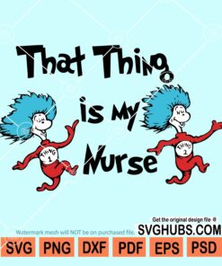 That thing is my nurse svg