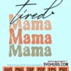 Tired mama retro svg