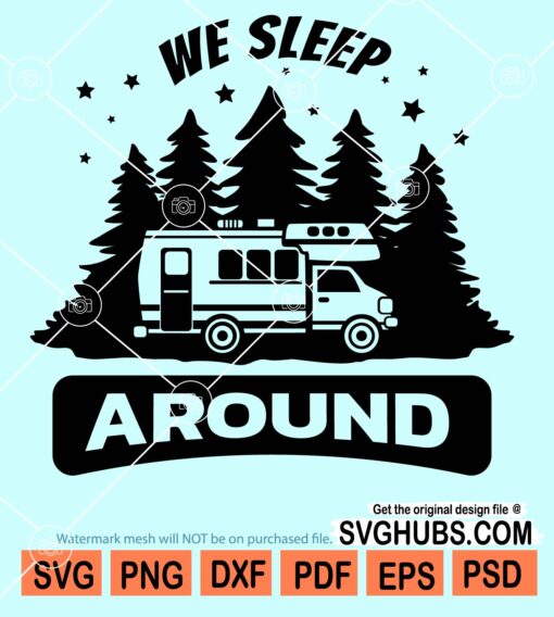 We sleep around camping trailer svg