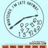 Whatever I'm late anyway... svg