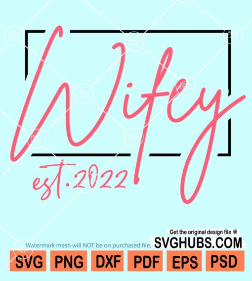 Wifey est 2022 svg
