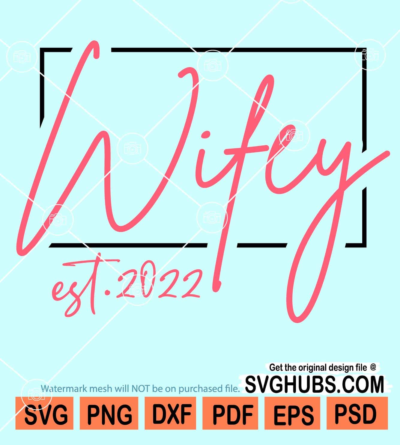 Wifey est 2022 svg, Married svg, Established 2022 SVG, Newlyweds SVG
