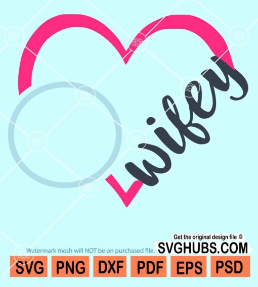 Wifey heart monogram svg
