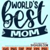 World's best mom svg