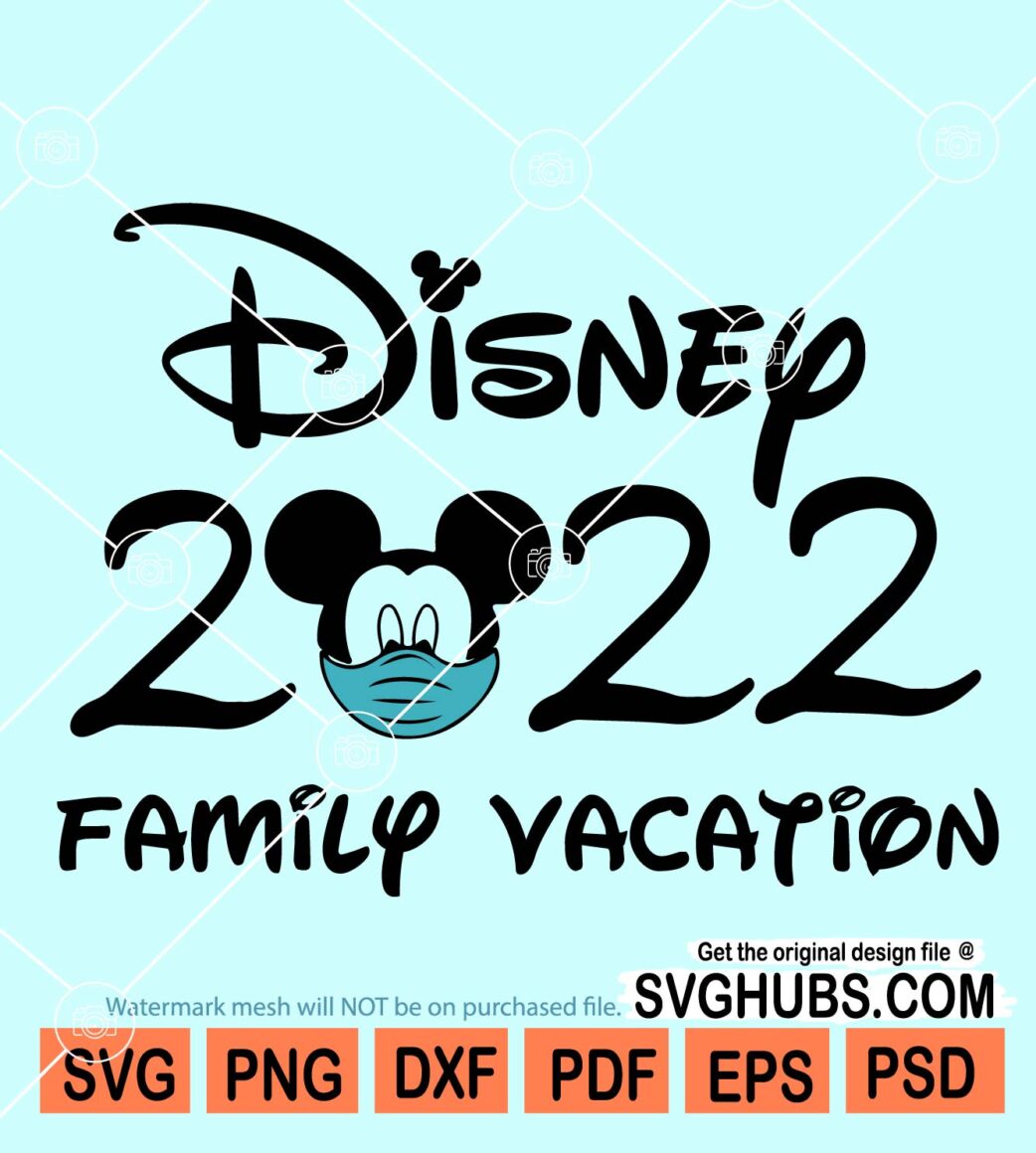 2022 Disney family Vacation svg, Disney vacation svg, Disneyland family