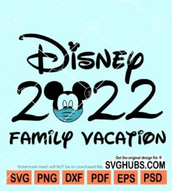 2022 Disney family Vacation svg