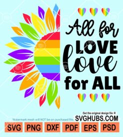 All for love love for all half sunlower rainbow colors svg