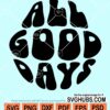 All good days wavy letters svg