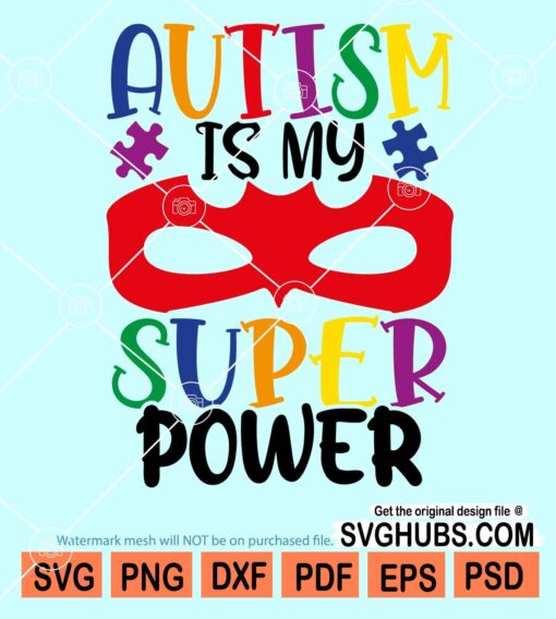 Autism is my superpower svg