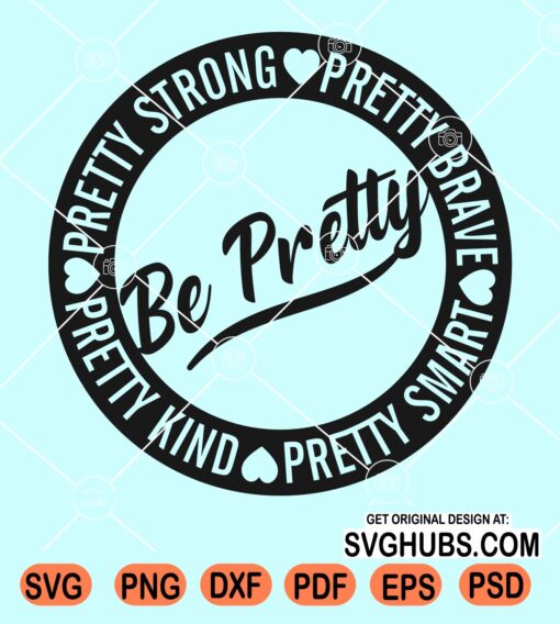 Be pretty strong pretty brave svg