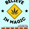 Believe magic weed svg