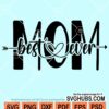 Best mom ever svg