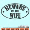 Beware of the wife svg