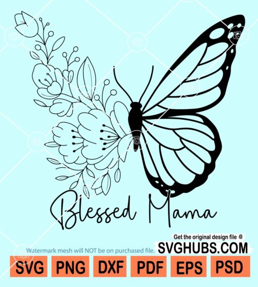 Blessed mama floral butterfly svg