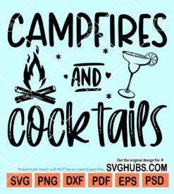 Campfires and cocktails svg
