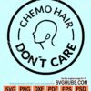 Chemo hair don't care svg
