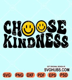 Choose kindness wavy letters smiley face svg