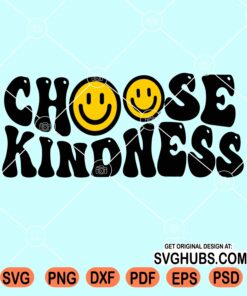 Choose kindness wavy letters smiley face svg