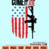 Come and take it Joe with American flag and gun svg