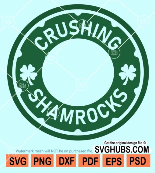 Crushing shamrocks Starbucks wrap svg