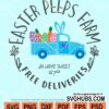 Easter peeps farm always sweet free deliveries svg