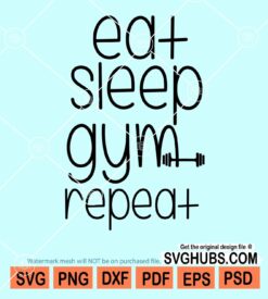 Eat sleep gym repeat svg