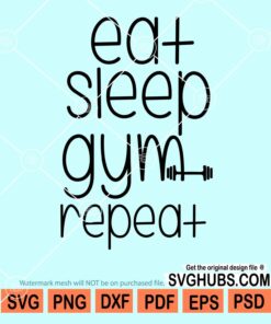 Eat sleep gym repeat svg