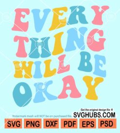 Everything will be okay wavy letters svg