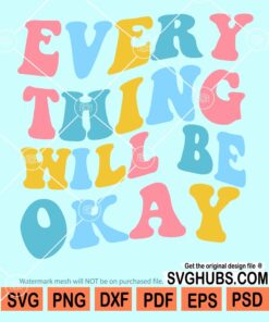 Everything will be okay wavy letters svg