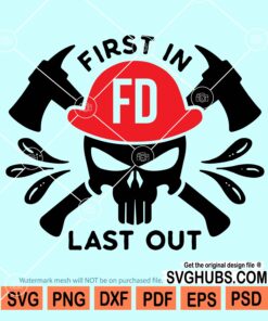Firefighter Skull First In Last Out Fireman Svg