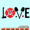 Firefighter love svg