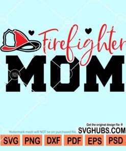 Firefighter mom svg