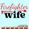 Firefighter wife svg