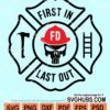 First in last out maltese cross firefighter skull svg