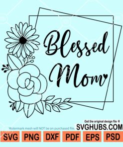 Floral blessed mom square frame svg