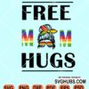 Free mom hugs LGBT pride svg
