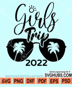 Girls trip 2022 palm tree sunglasses svg