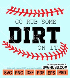 Go rub some dirt on it svg