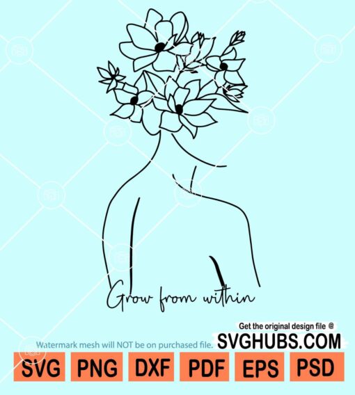 Grow from within floral girl outline svg