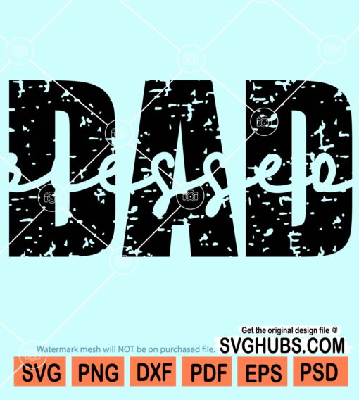 Grunge blessed dad svg