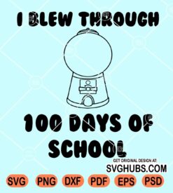 I blew through 100 days of school gumball SVG