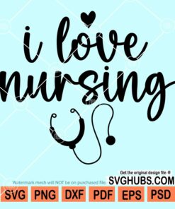 I love nursing stethoscope svg
