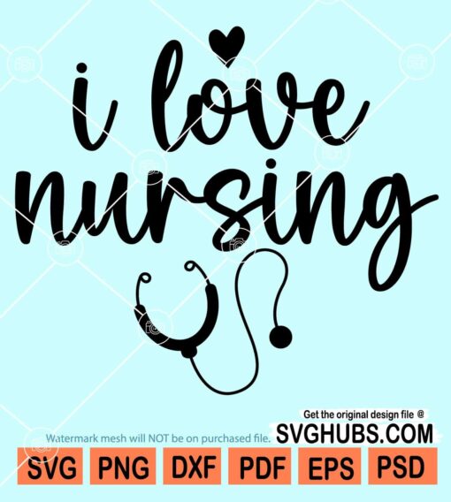 I love nursing stethoscope svg