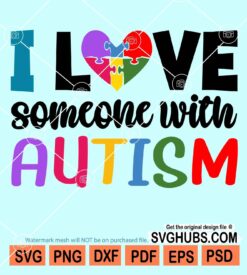 I love someone with autism svg