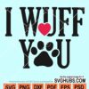 I wuff you with paw print svg