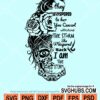 I'm the storm floral messy bun sugar skull svg