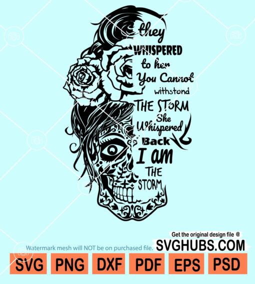 I'm the storm floral messy bun sugar skull svg