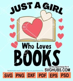 Just a girl who loves books svg