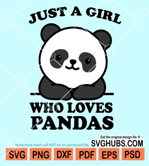 Just a girl who loves pandas svg