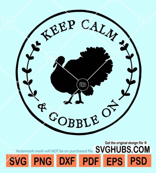 Keep calm and gobble on svg